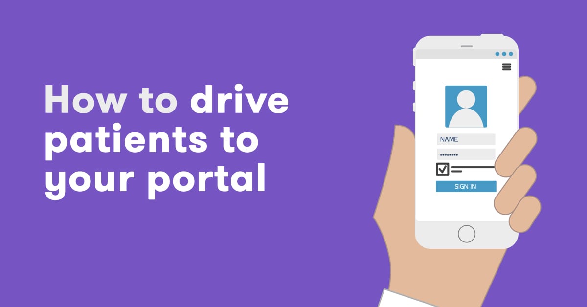 Drive Patients to your portal