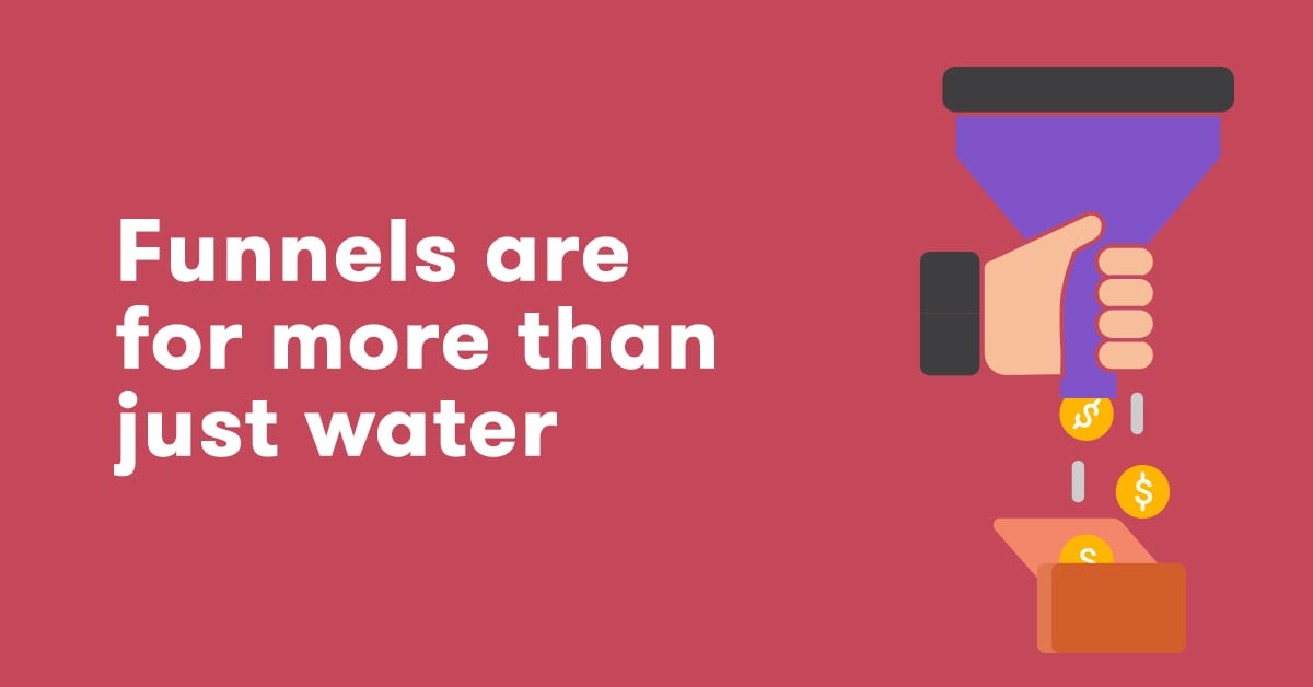 Funnels Are For More Than Just Water