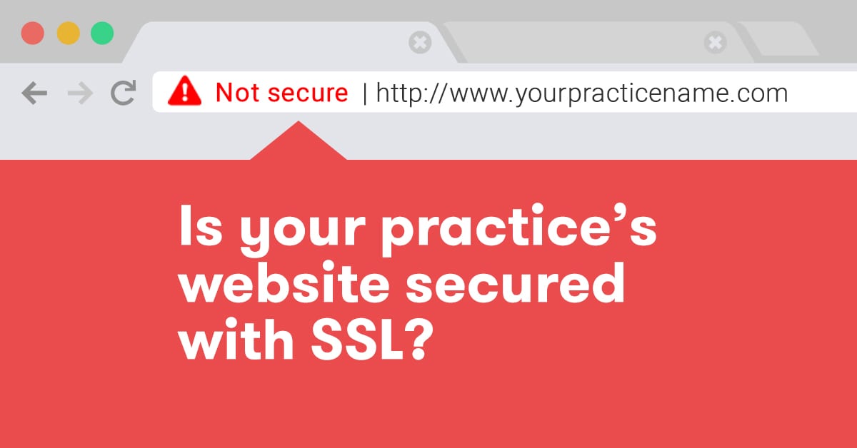 Is your practice’s website secured with SSL?